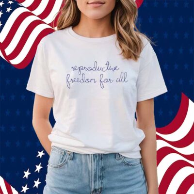 Reproductive Freedom For All T-Shirt
