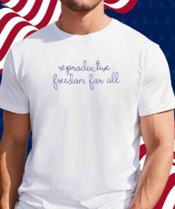 Reproductive Freedom For All T-Shirt