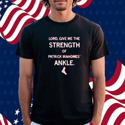 STRENGTH OF PATRICK MAHOMES' ANKLE GRAPHIC T-SHIRT