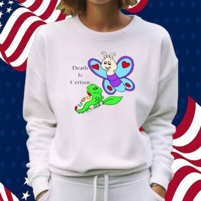 Tastefullindy Wearing Omighty Death Is Certain Shirt