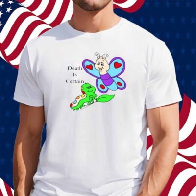 Tastefullindy Wearing Omighty Death Is Certain Shirt