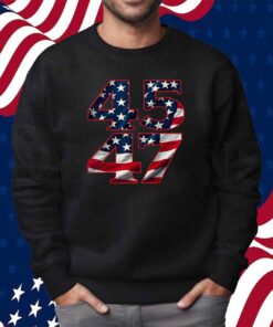 Trump 2024 President 45 and 47 American Flag Shirt