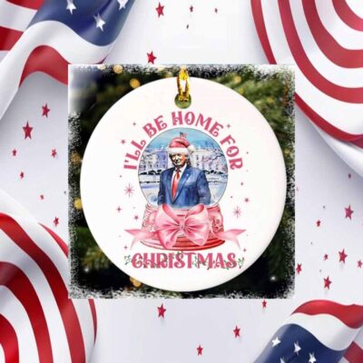 Trump I’ll Be Home For Ornament