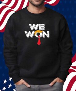 Trump We Won T-Shirt