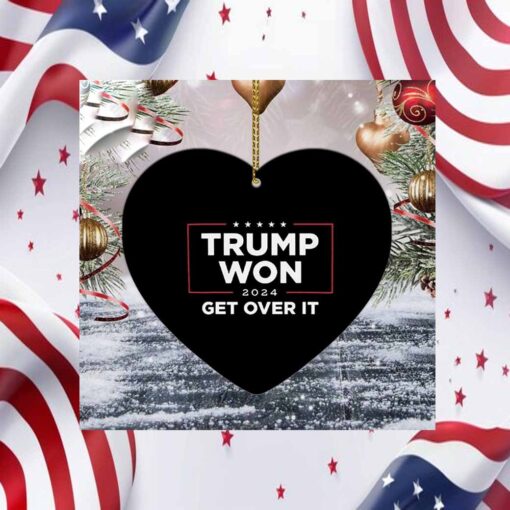 Trump Won 2024 Get Over It Ornament