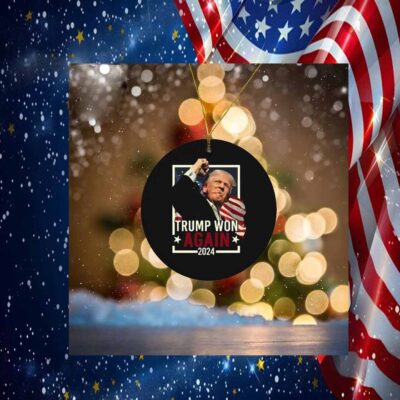 Trump Won Again 2024 Ornament