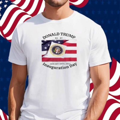 47th US President Inauguration For Donald Trump Shirt