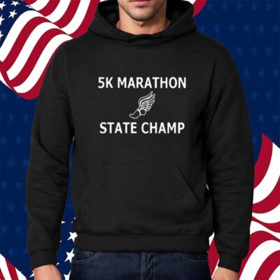 5K Marathon State Champ Shirt
