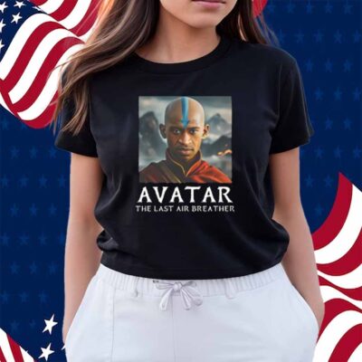 Avatar The Last Air Breather Shirt