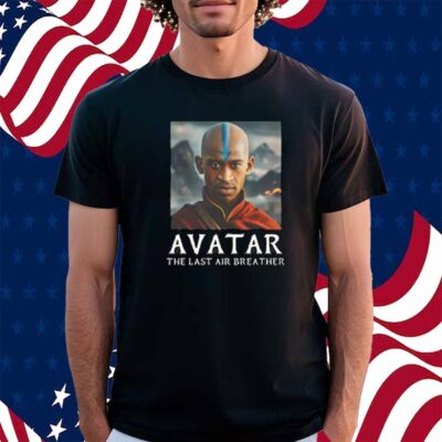 Avatar The Last Air Breather Shirt