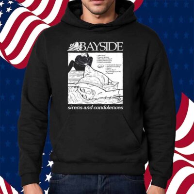 Bayside Store Sirens And Condolences Shirt