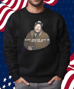 Blake Shelton Gave Me This Shirt