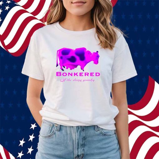 Bonkered Off The Dang Yoinky Shirt