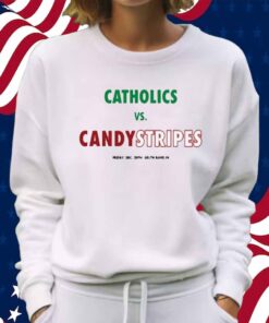 Catholics Vs Candystripes Shirt