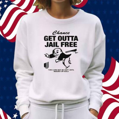 Chance Get Out Of Jail Free Shirt