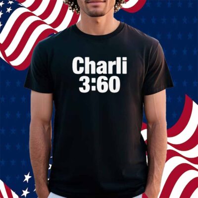 Charli 3:60 Shirt