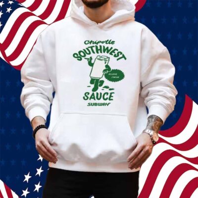 Chipotle Southwest Sauce Subway Shirt