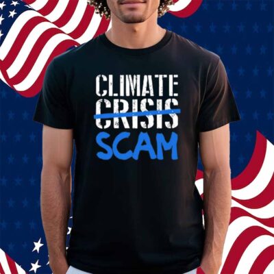 Climate Crisis Scam Shirt