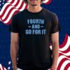 DETROIT FOURTH AND GO FOR IT SHIRT