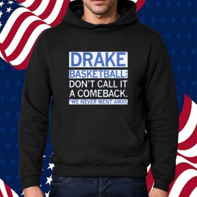 DRAKE BASKETBALL COMEBACK SHIRT