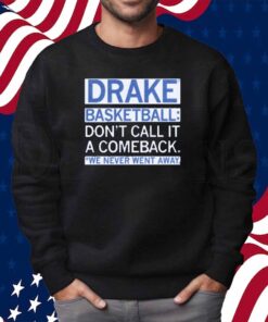 DRAKE BASKETBALL COMEBACK SHIRT
