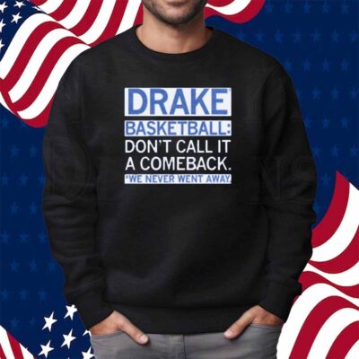 DRAKE BASKETBALL COMEBACK SHIRT