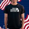 Deny Defend Depose Face Shirt