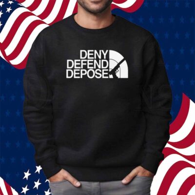 Deny Defend Depose Face Shirt