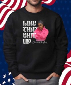 Diamondthebodyy Line That Shit Up Shirt
