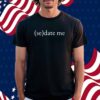 Emotional Club Sedate Me Shirt