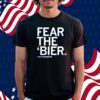FEAR THE BIER SHIRT