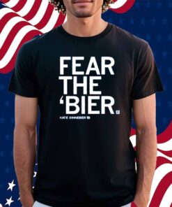 FEAR THE BIER SHIRT