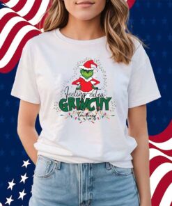 Felling Extra Grinchy Today Shirt