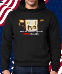 Hugh Grant Nothing Says Christmas Like Love Actually Shirt