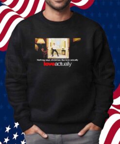 Hugh Grant Nothing Says Christmas Like Love Actually Shirt
