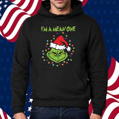 I'm A Mean One Grinch Christmas Shirt