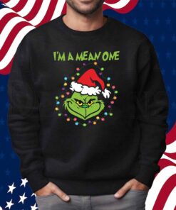 I'm A Mean One Grinch Christmas Shirt