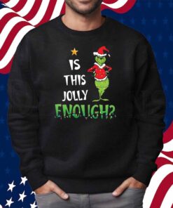 Is This Jolly Enough Shirt