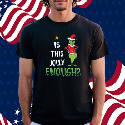 Is This Jolly Enough Shirt
