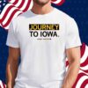 JOURNEY TO IOWA SHIRT