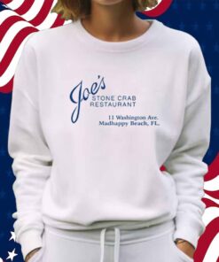 Joe's Stone Crab Restaurant 11 Wahington Ave Madhappy Beach Fl Shirt