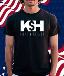 Ksh Fight With Kash Shirt