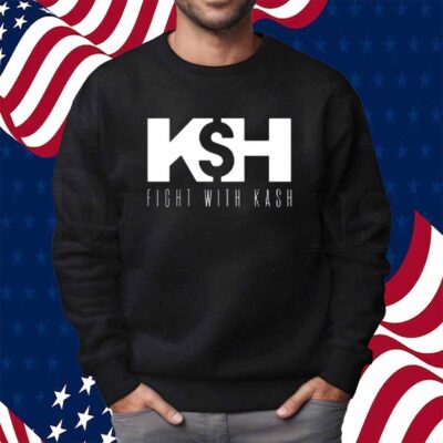 Ksh Fight With Kash Shirt