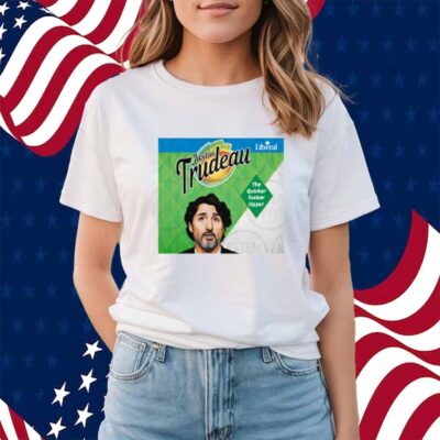Limted Justin Trudeau The Quicker Fucker Upper Shirt