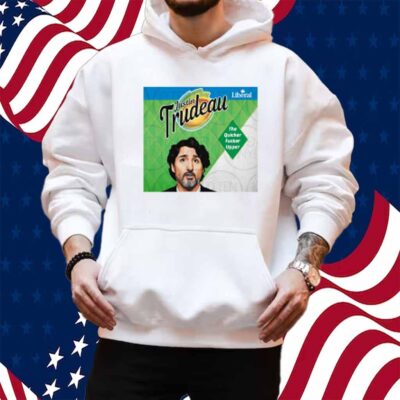 Limted Justin Trudeau The Quicker Fucker Upper Shirt