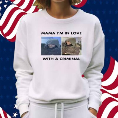 Luigi Mangione Mama I'm In Love With A Criminal Shirt