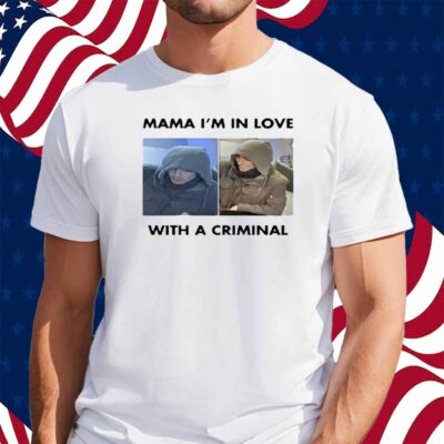 Luigi Mangione Mama I'm In Love With A Criminal Shirt
