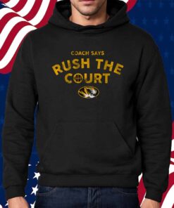 MIZZOU BASKETBALL COACH SAYS RUSH THE COURT SHIRT