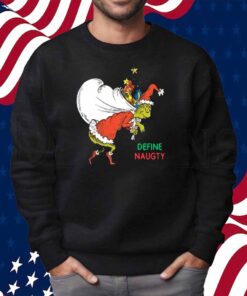 Merry Grinchmas Defnie Naugty Shirt