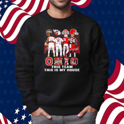 Ohio This Team This Is My House Signatures Shirt